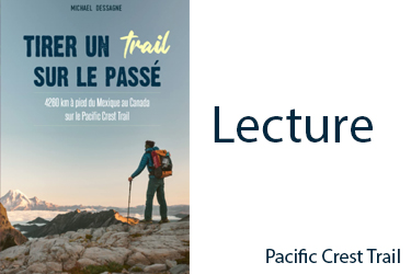 Tirer un trail sur le passé: 4260 km à pied du Mexique au Canada sur le  Pacific Crest Trail (French Edition)