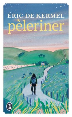 livre Pèleriner de Eric de kermel